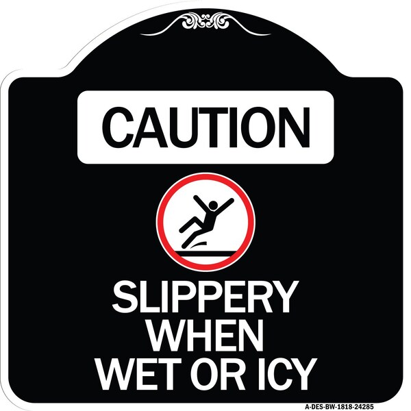 Caution Slippery When Wet or Icy W/ Graphic Heavy-Gauge Aluminum Sign, 18" H, BW-1818-24285